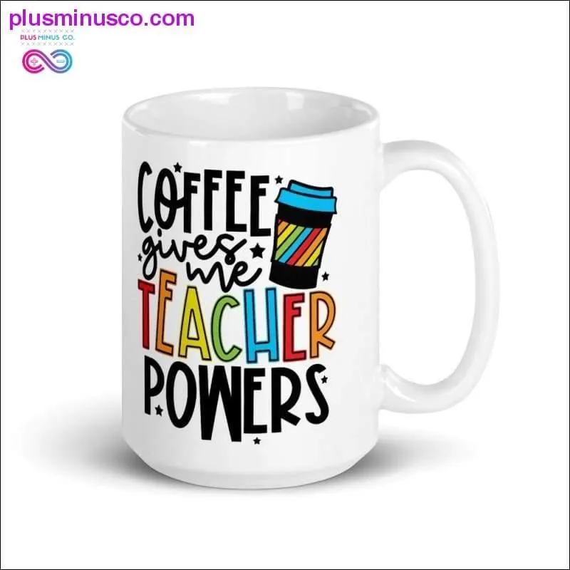 Coffee Give me Teacher Powers Mug || Teacher Mug, Teacher