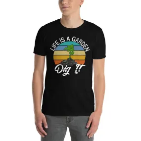 Life is a graden dig it T-shirt,Garden Outfit, Plant Lover Shirt, Plant Shirts, Gardening Tee, Plant Lady Shirt, Gardener Shirts