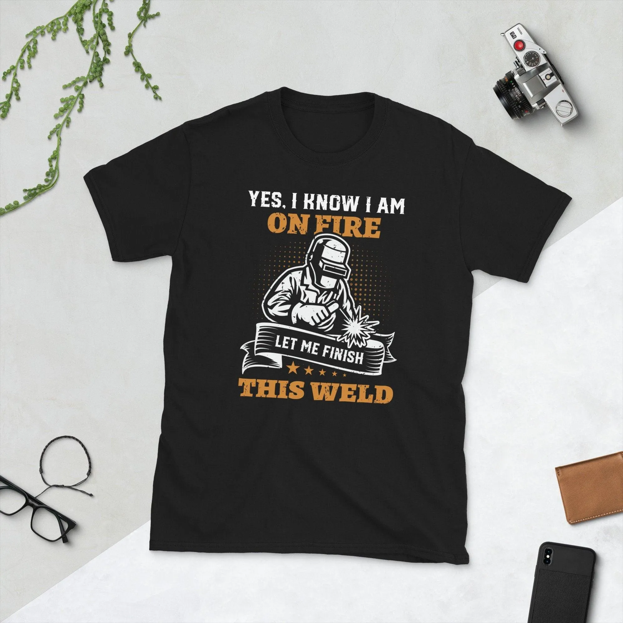 Welder Yes i know i am on fire Unisex Tee